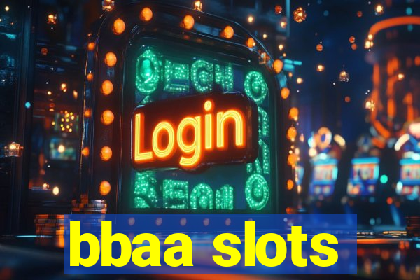 bbaa slots